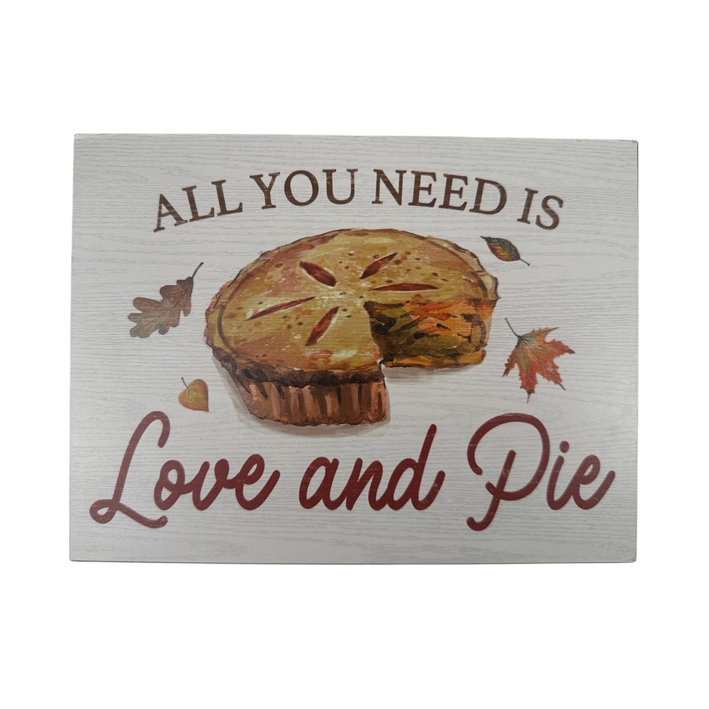 Nantucket Distributing All You Need Is Love and Pie Fall Wood Box Sign 8x6 D72Q